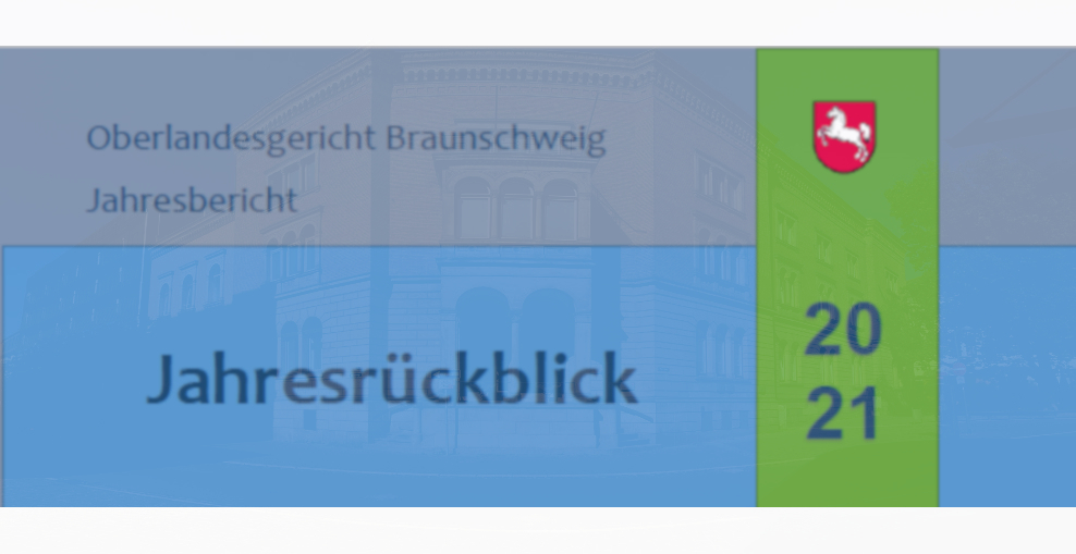 Der Jahresbericht des Oberlandesgerichts Braunschweig 2021 ist jetzt online.
